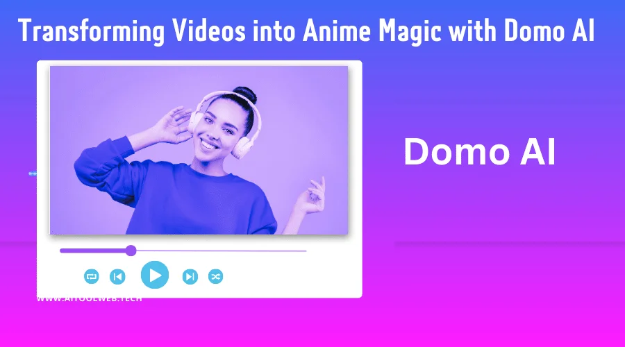 Transforming Videos into Anime Magic with Domo AI